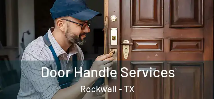 Door Handle Services Rockwall - TX