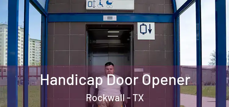 Handicap Door Opener Rockwall - TX