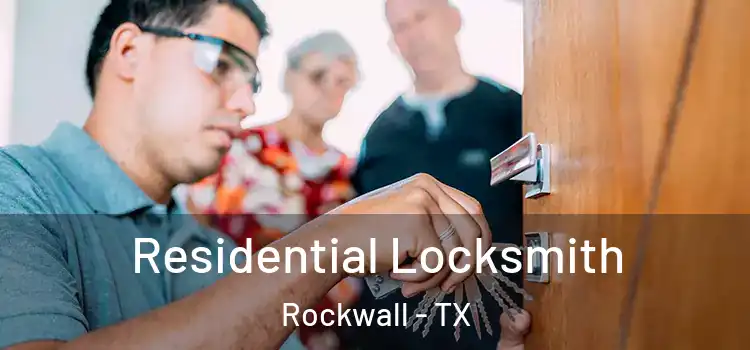 Residential Locksmith Rockwall - TX